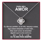 Eu não sou perfeito, eu te irrito, esqueço coisas, digo coisas estúpidas e muito mais... Mas você nunca vai encontrar alguém que te ame como eu. EU TE AMO PARA SEMPRE - lojamillani
